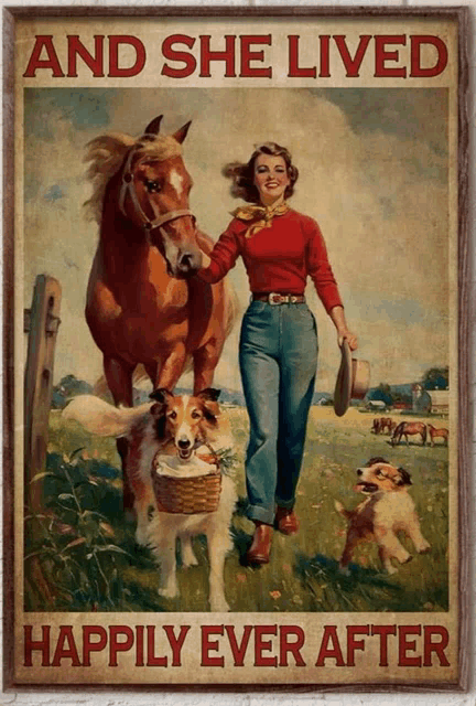 a painting of a woman walking a horse and a dog with the words " and she lived happily ever after "