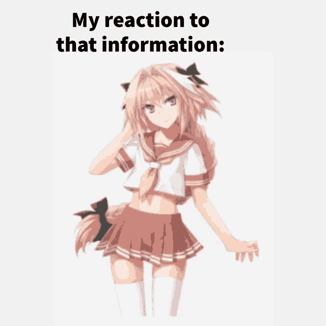 a picture of a girl with the words " my reaction to that information " above her