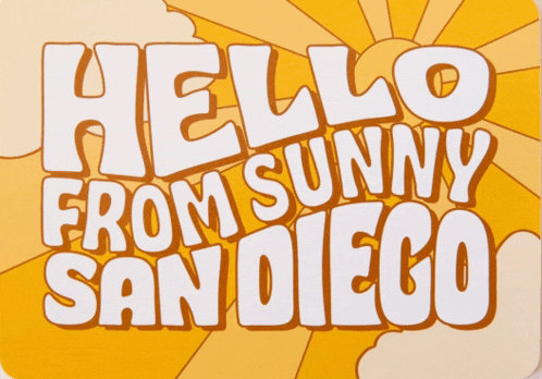 a yellow and white sign that says hello from sunny san diego