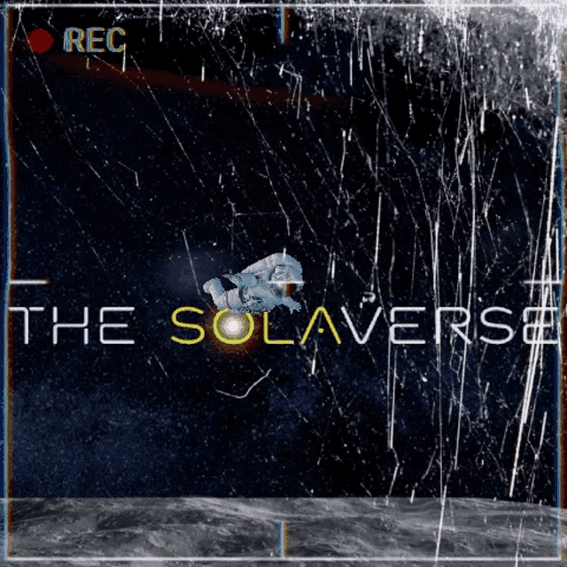 a recording of an astronaut in space with the words " the solaverse " on the bottom