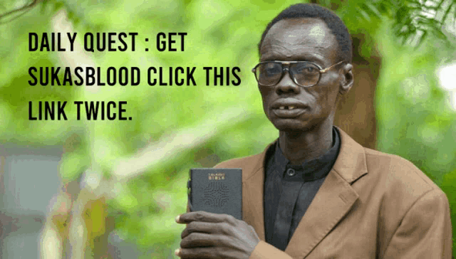 a man in a suit is holding a bible with the words daily quest get sukasblood click this link twice