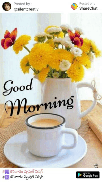 a cup of coffee sits on a saucer next to a vase of yellow flowers and the words good morning