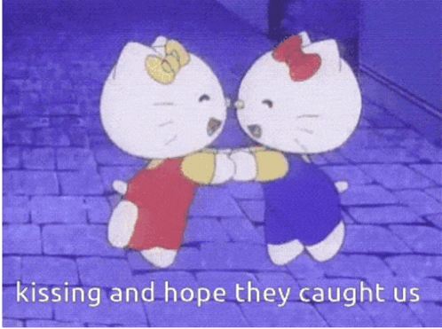 two hello kitty cartoon characters kissing with the caption kissing and hope they caught us