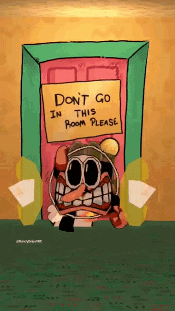 a cartoon drawing of a door with a sign that says " do n't go in this room please "