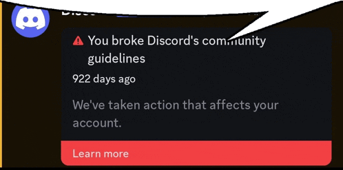 a discord message that says " you broke discord 's community guidelines 922 days ago "