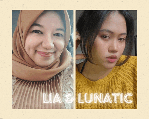 a woman in a hijab and a woman in a yellow sweater with the words lia & lunatic below them