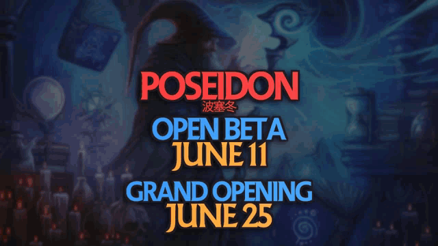 an advertisement for poseidon open beta june 11 and grand opening june 25