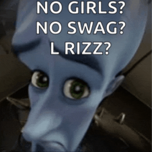 a cartoon character with the words no girls no swag l rizz written on it