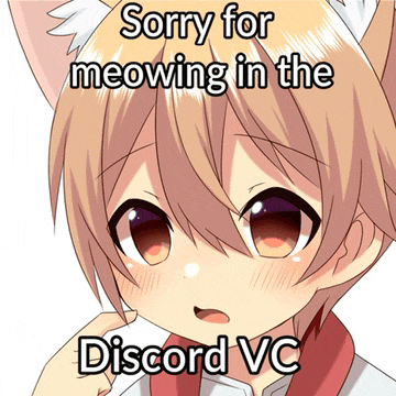 a picture of a cat with the words sorry for meowing in the discord vc below it