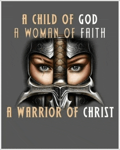 a child of god a woman of faith and a warrior of christ