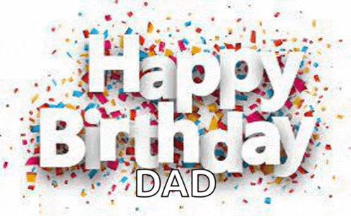 a happy birthday dad card with confetti and the words `` happy birthday dad '' .