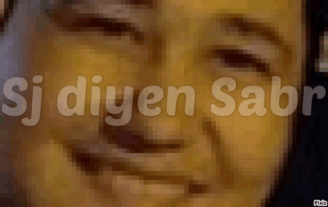 a pixelated image of a man 's face with the words sj diyen sabr on the bottom