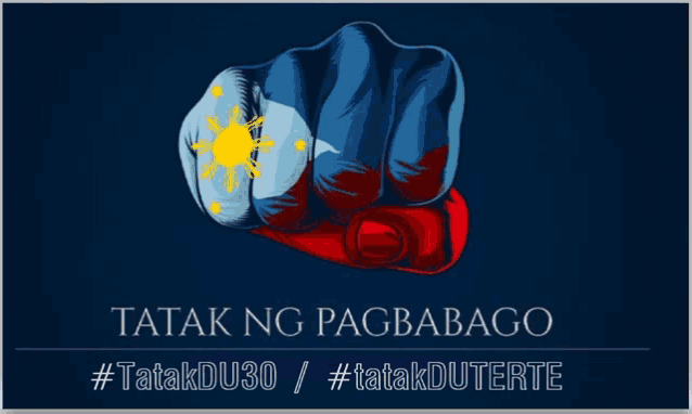 a fist with a filipino flag painted on it and the words tatak ng pagbabago