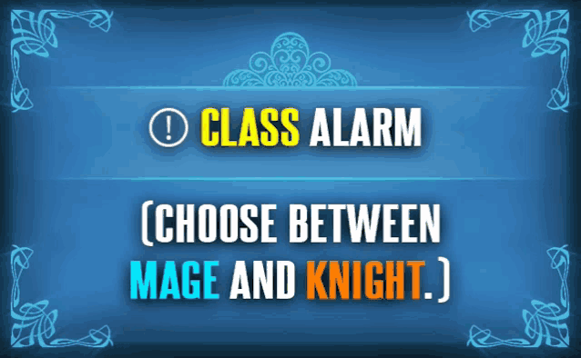 a blue background with the words class alarm choose between mage and knight on it