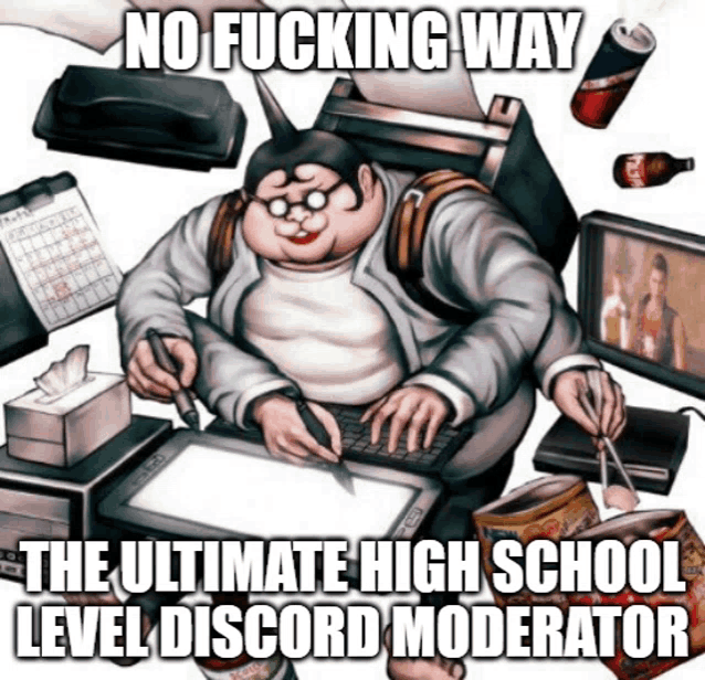 a picture of a man sitting at a desk with the caption no fucking way the ultimate high school level discord moderator