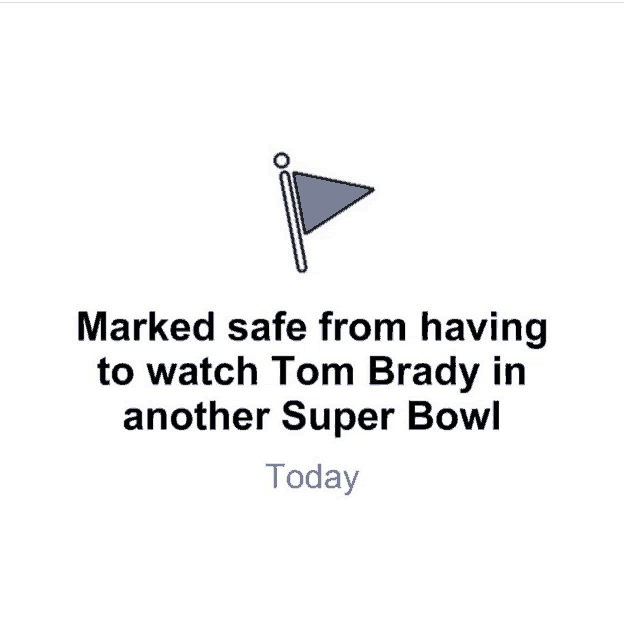 a sign that says `` marked safe from having to watch tom brady in another super bowl today ''