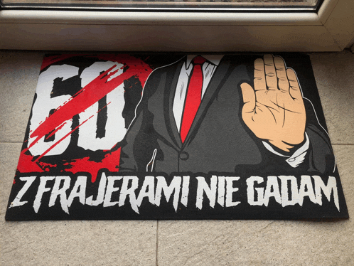 a door mat that says " z frajerami nie gadam "