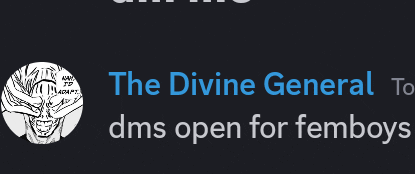 the divine general dms open for femboys is written on a black background