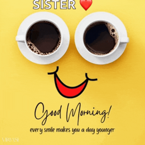 a good morning card for a sister with two cups of coffee and a smiley face