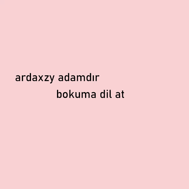 a pink background with the words ardaxzy adamdir bokuma dil at written on it