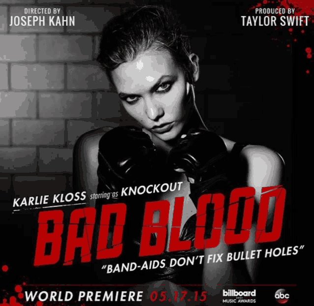 a poster for bad blood starring karlie kloss and taylor swift