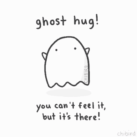 a drawing of a ghost with the words `` ghost hug you can 't feel it but it 's there ''