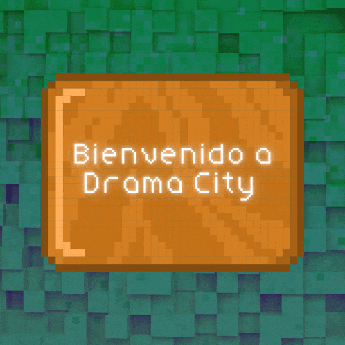 a pixelated sign that says bienvenido a drama city