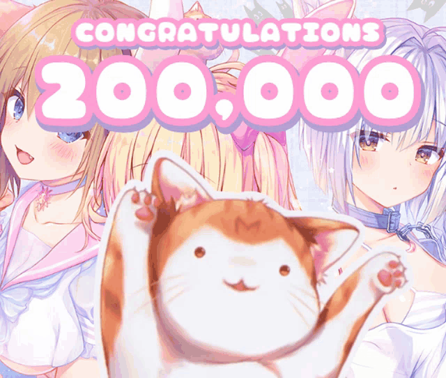 a poster that says congratulations 200,000 with three girls and a cat