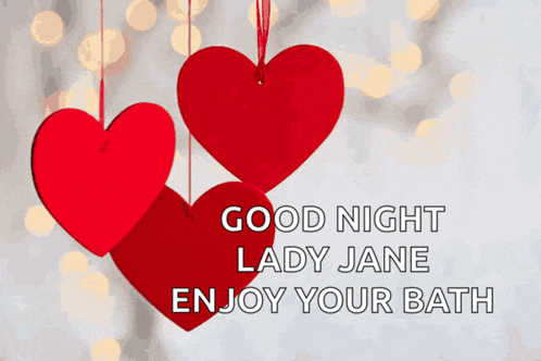 a good night lady jane enjoy your bath message