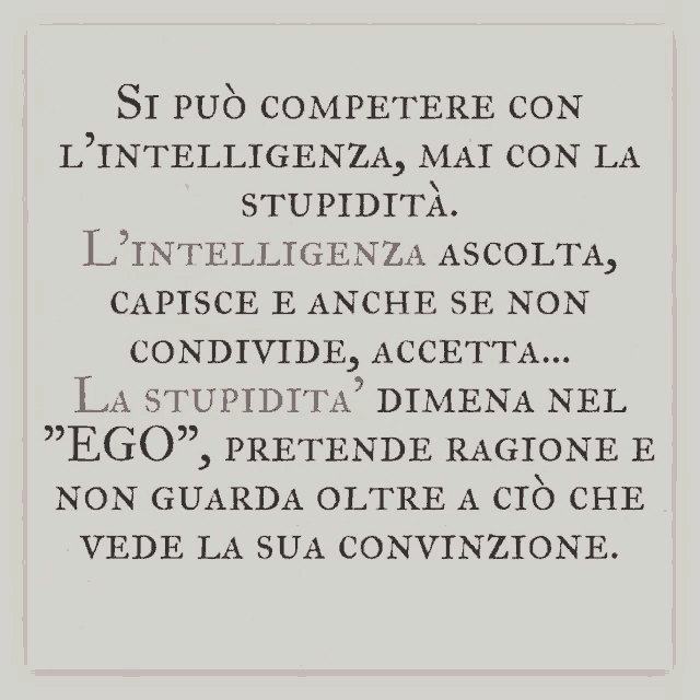 a foreign language text that says si puo competere con l' intelligenza mai con la stupidita