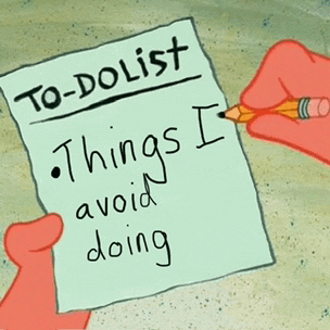 a to-do list that says things i avoid doing on it