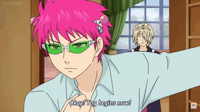 a cartoon character with pink hair and green sunglasses says okay tag begins now