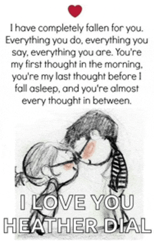 a drawing of a man and woman kissing with the words i love you heather dial below them