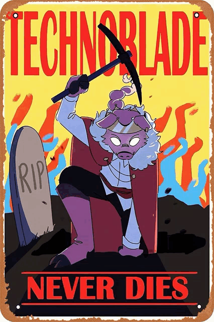 a poster with a pig holding a pickaxe and the words technoblade never dies