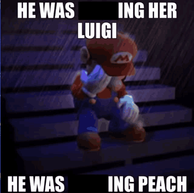 a cartoon of mario sitting on stairs with the caption he was luigi ing her he was ing peach