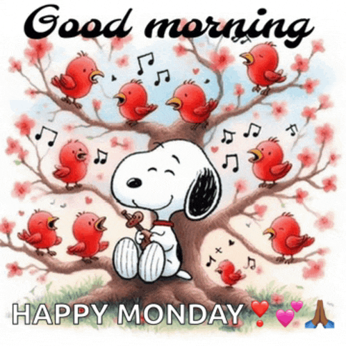 a picture of snoopy sitting under a tree with birds singing and the words good morning happy monday