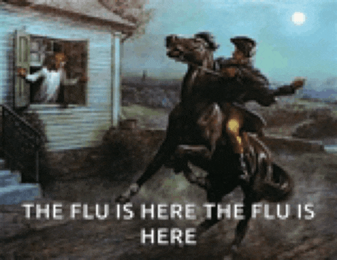 a painting of two men on horses with the words " the flu is here the flu is here " below them