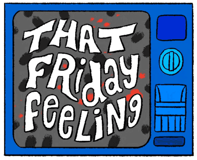 a cartoon drawing of a television screen that says that friday feeling