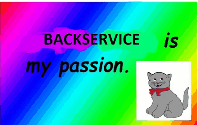 a rainbow background with the words backservice is my passion and a cat