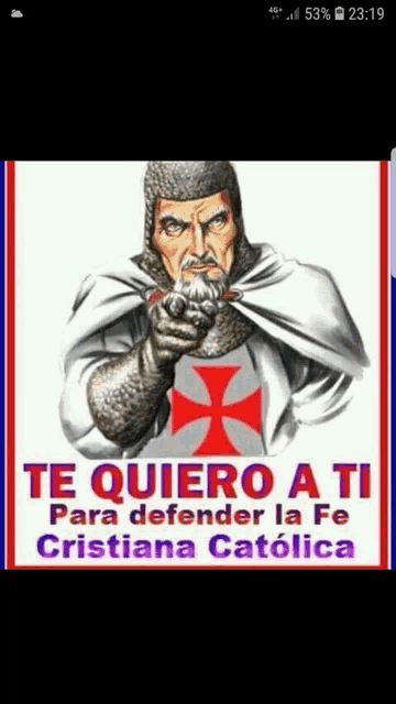 a picture of a knight pointing with the words te quiero a ti para defender la fe cristiana catolica on the bottom