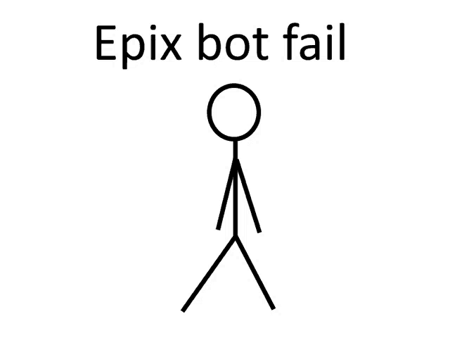 a stick figure with the words epix bot fail underneath it