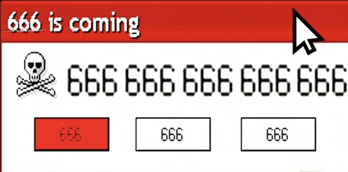 a computer screen says 666 is coming and has a skull and crossbones