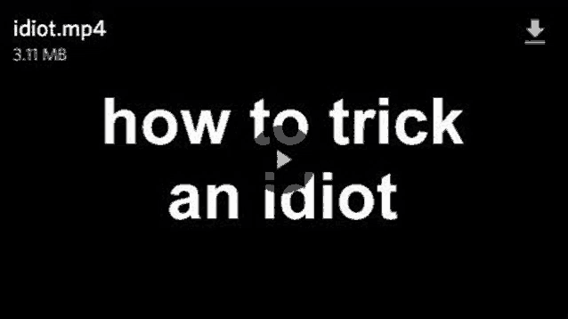 a black background with white text that says `` how to trick an idiot ''