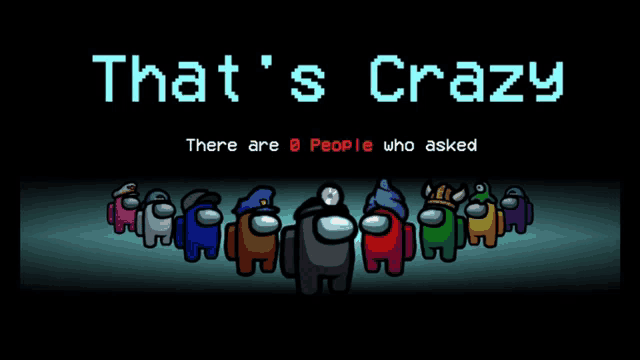 among us game that says that 's crazy on the top