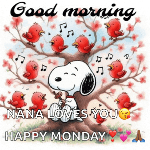 a picture of snoopy and birds with the words good morning nana loves you