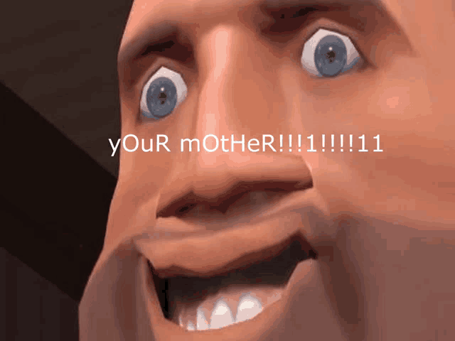 a close up of a man 's face with the words " your mother " written below it