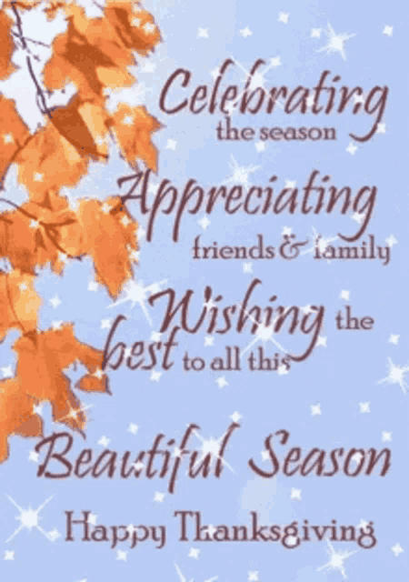 a greeting card that says celebrating the season appreciating friends family wishing the best to all this beautiful season happy thanksgiving