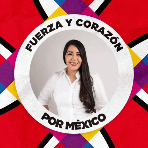 a woman in a white shirt is in a circle that says fuerza y corazón por mexico