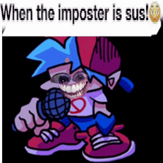 a cartoon character holding a microphone with the words " when the imposter is sus " below him