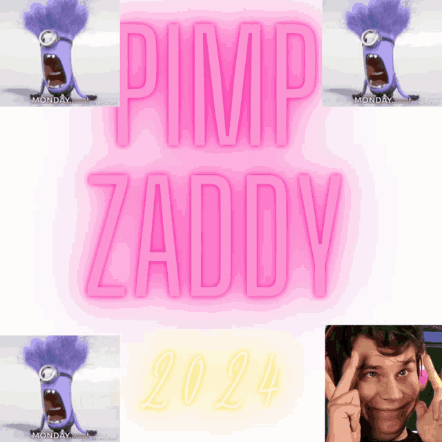 a pimp zaddy poster with purple minions and a man